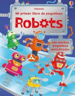 MI PRIMER LIBRO DE PEGATINAS: ROBOTS [RUSTICA]