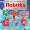 MI PRIMER LIBRO DE PEGATINAS: ROBOTS [RUSTICA]