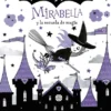 MIRABELLA Nº02: MIRABELLA Y LA ESCUELA DE MAGIA (DEL UNIVERSO DE ISADORA MOON) [CARTONE]
