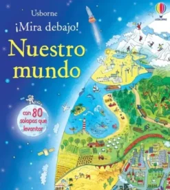 MIRA DEBAJO! NUESTRO MUNDO [CARTONE]
