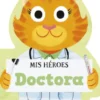 MIS HEROES: DOCTORA [CARTONE]
