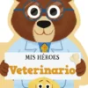 MIS HEROES: VETERINARIO [CARTONE]