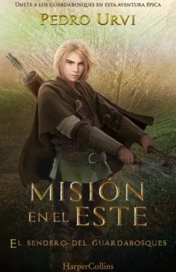 MISION EN EL ESTE (EL SENDERO DEL GUARDABOSQUES, LIBRO 14) [CARTONE]