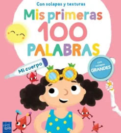 MIS PRIMERAS 100 PALABRAS: MI CUERPO [CARTONE]