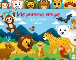 MIS PRIMEROS AMIGOS: LOS ANIMALES SALVAJES [CARTONE]