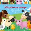 MIS PRIMEROS AMIGOS: LOS ANIMALES DE LA GRANJA [CARTONE]