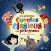 MIS PRIMEROS CUENTOS CLASICOS CON PICTOGRAMAS [CARTONE]