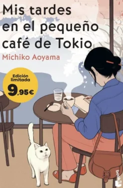 MIS TARDES EN EL PEQUEÑO CAFE DE TOKIO (EDICION LIMITADA A PRECIO ESPECIAL) [BOLSILLO]