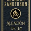 MISTBORN: ALEACION DE LEY (NACIDOS DE LA BRUMA 4) (WAX & WAYNE 1) (EDICION ILUSTRADA) [CARTONE]