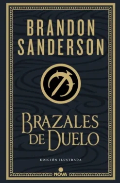 MISTBORN: BRAZALES DE DUELO (NACIDOS DE LA BRUMA 6) (WAX & WAYNE 3) (EDICION ILUSTRADA) [CARTONE]