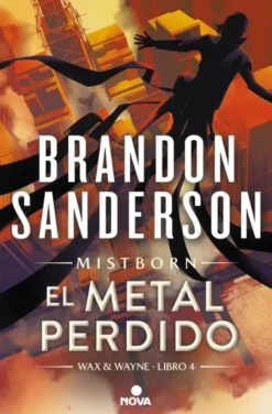 MISTBORN: EL METAL PERDIDO (NACIDOS DE LA BRUMA 7) (WAX & WAYNE 4) [RUSTICA]