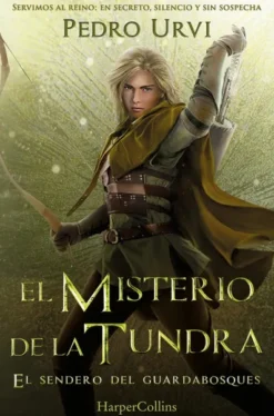 MISTERIO DE LA TUNDRA, EL (EL SENDERO DEL GUARDABOSQUES LIBRO 3) [RUSTICA]