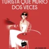 MISTERIO DE LA TURISTA QUE MURIO DOS VECES, EL [CARTONE]