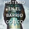 MISTERIO EN EL BARRIO GOTICO (PREMIO DE NOVELA FERNANDO LARA 2025) [CARTONE]