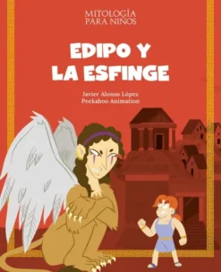 MITOLOGIA PARA NIÑOS: EDIPO Y LA ESFINGE [CARTONE]