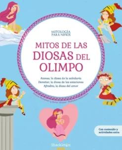MITOLOGIA PARA NIÑOS: MITOS DE LAS DIOSAS DEL OLIMPO [CARTONE]