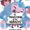 MONSTRUO DE LOS ABRAZOS, EL: MI CUERPO ES SOLO MIO [CARTONE]