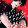 MORIR A MANOS DE TU HERMOSO SER Nº01 [RUSTICA]