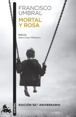 MORTAL Y ROSA (EDICION 50.º ANIVERSARIO) [BOLSILLO]