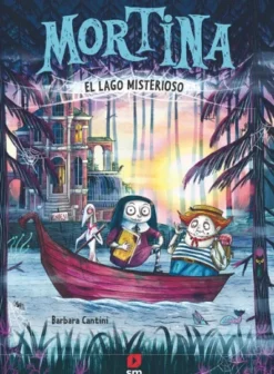MORTINA Nº04: EL LAGO MISTERIOSO [CARTONE]