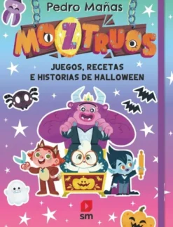 MOZTRUOS: JUEGOS RECETAS E HISTORIAS DE HALLOWEEN [CARTONE]