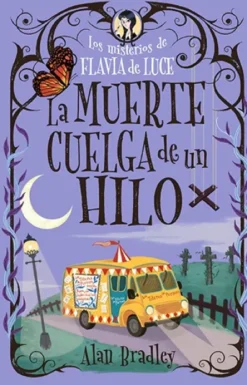 MUERTE CUELGA DE UN HILO, LA (LOS MISTERIOS DE FLAVIA DE LUCE 2) (COZY MYSTERY) [CARTONE]