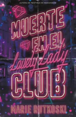 MUERTE EN EL LOVELY LADY CLUB [RUSTICA]