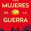 MUJERES DE LA GUERRA, LAS [RUSTICA]