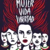 MUJER VIDA LIBERTAD [CARTONE]