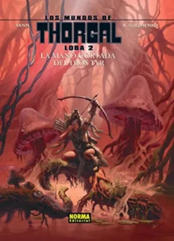 MUNDOS DE THORGAL LOBA Nº02: LA MANO CORTADA DEL DIOS TYR [CARTONE]