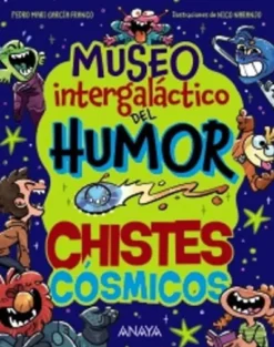 MUSEO INTERGALACTICO DEL HUMOR: CHISTES COSMICOS [RUSTICA]