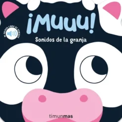MUUU! SONIDOS DE LA GRANJA (MI PRIMER LIBRO DE SONIDOS) [CARTONE]