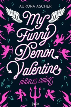 MY FUNNY DEMON VALENTINE (ANGELES CAIDOS 1) [RUSTICA]