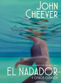 NADADOR Y OTROS CUENTOS, EL (EDICION ILUSTRADA) [CARTONE]