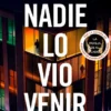 NADIE LO VIO VENIR [RUSTICA]