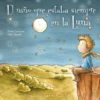 NIÑO QUE SIEMPRE ESTABA EN LA LUNA, EL [CARTONE]