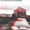 NOCHE DEVASTADA, LA [RUSTICA]