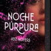 NOCHE PURPURA (ED. LIMITADA CON CANTOS PINTADOS) [CARTONE]