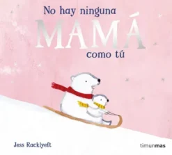 NO HAY NINGUNA MAMA COMO TU [CARTONE]