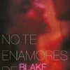 NO TE ENAMORES DE BLAKE ANDERSON (HERMANOS ANDERSON 1) [RUSTICA]