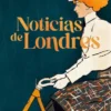 NOTICIAS DE LONDRES [CARTONE]