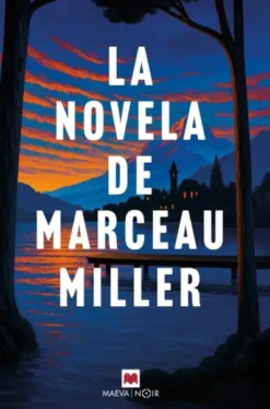 NOVELA DE MARCEAU MILLER, LA [RUSTICA]