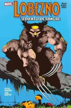 NOVELAS GRAFICAS MARVEL: LOBEZNO, SEDIENTO DE SANGRE [CARTONE]