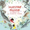 NUESTRO MUNDO: 24 HORAS EN EL PLANETA TIERRA [CARTONE]
