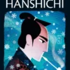 NUEVAS AVENTURAS DE HANSHICHI, LAS (DETECTIVE HANSHICHI Nº2) [RUSTICA]