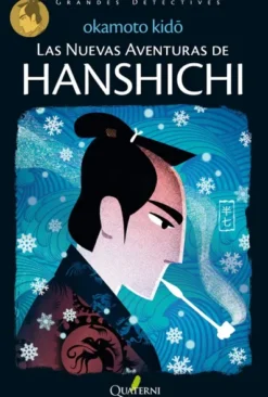 NUEVAS AVENTURAS DE HANSHICHI, LAS (DETECTIVE HANSHICHI Nº2) [RUSTICA]