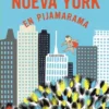NUEVA YORK EN PIJAMARAMA [RUSTICA]