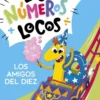NUMEROS LOCOS, LOS Nº01: LOS AMIGOS DEL 10 (CON LETRA MAYUSCULA) [RUSTICA]