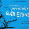 OBRAS PERDIDAS DE WILL EISNER, LAS [CARTONE]