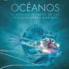 OCEANOS: EL MUNDO SECRETO DE LAS PROFUNDIDADES MARINAS [CARTONE]